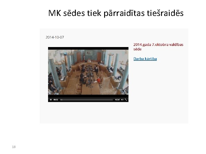 MK sēdes tiek pārraidītas tiešraidēs 18 