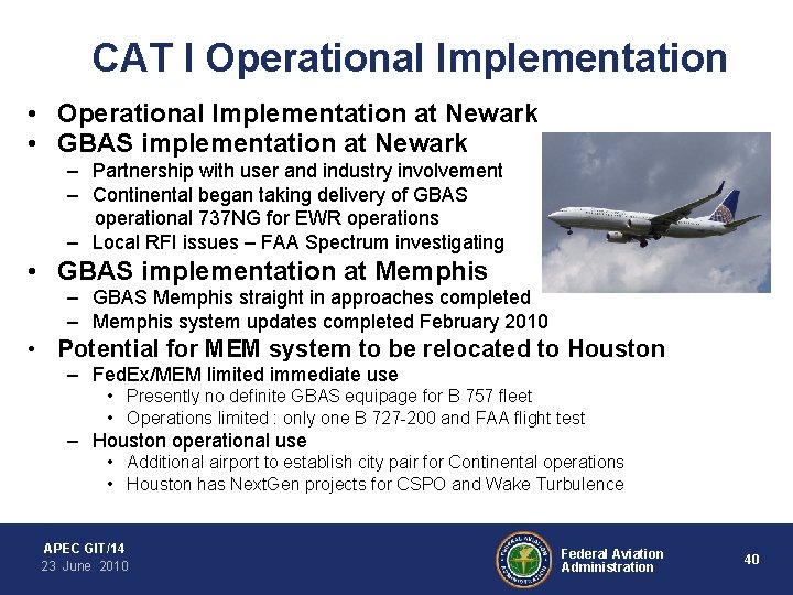CAT I Operational Implementation • Operational Implementation at Newark • GBAS implementation at Newark