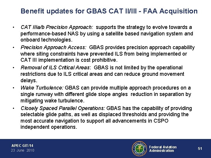 Benefit updates for GBAS CAT II/III - FAA Acquisition • • • CAT IIIa/b