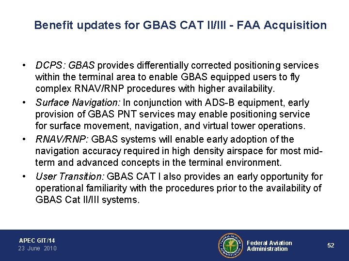 Benefit updates for GBAS CAT II/III - FAA Acquisition • DCPS: GBAS provides differentially