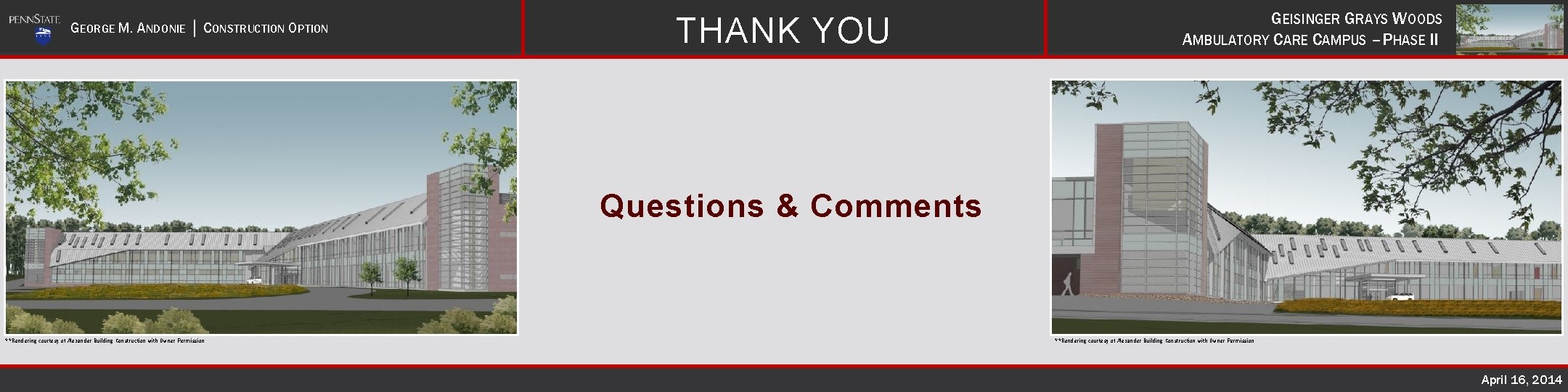 GEORGE M. ANDONIE │ CONSTRUCTION OPTION THANK YOU GEISINGER GRAYS WOODS AMBULATORY CARE CAMPUS