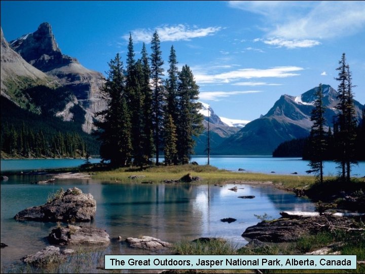 The Great Outdoors, Jasper National Park, Alberta, Canada 