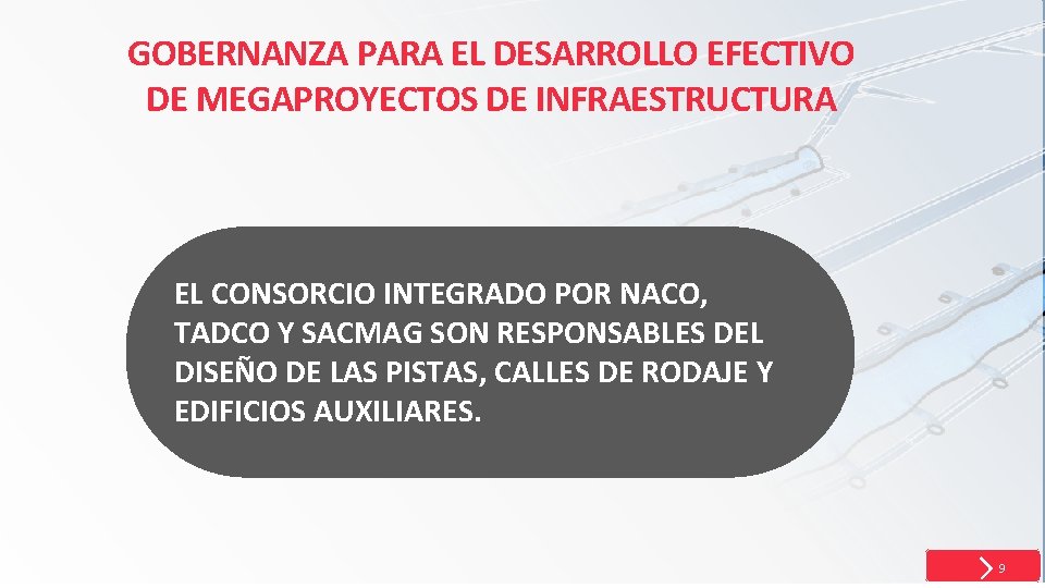 GOBERNANZA PARA EL DESARROLLO EFECTIVO DE MEGAPROYECTOS DE INFRAESTRUCTURA EL CONSORCIO INTEGRADO POR NACO,