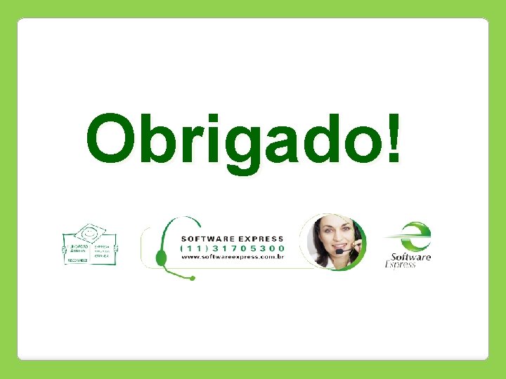 Obrigado! 