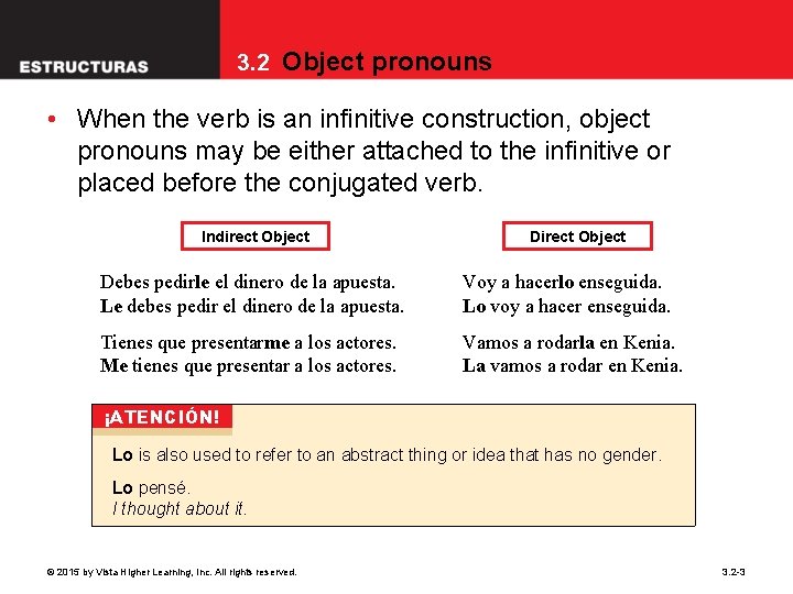 3. 2 Object pronouns • When the verb is an infinitive construction, object pronouns