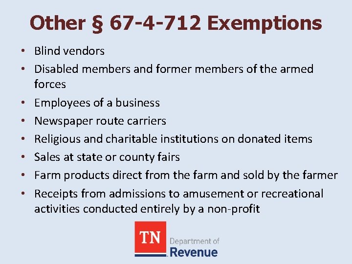 Other § 67 -4 -712 Exemptions • Blind vendors • Disabled members and former