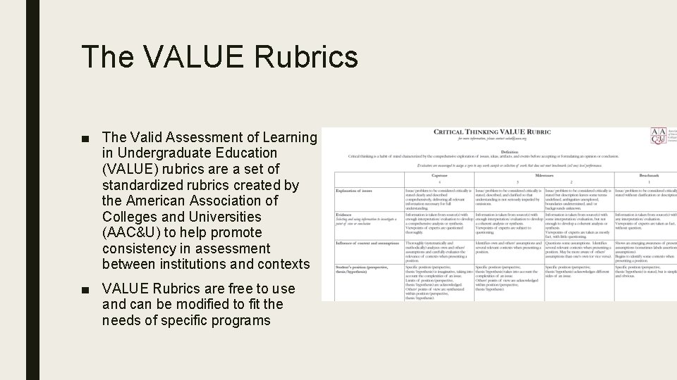 The VALUE Rubrics ■ The Valid Assessment of Learning in Undergraduate Education (VALUE) rubrics