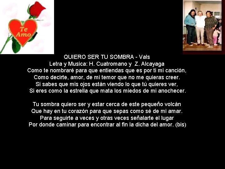 QUIERO SER TU SOMBRA - Vals Letra y Musica: H. Cuatromano y Z. Alcayaga