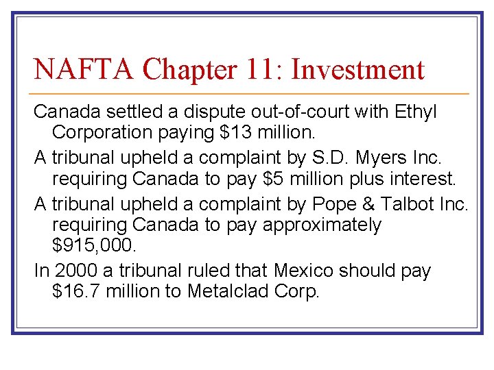 NAFTA Chapter 11: Investment Canada settled a dispute out-of-court with Ethyl Corporation paying $13