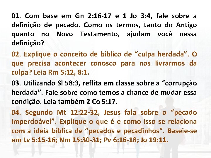 01. Com base em Gn 2: 16 -17 e 1 Jo 3: 4, fale