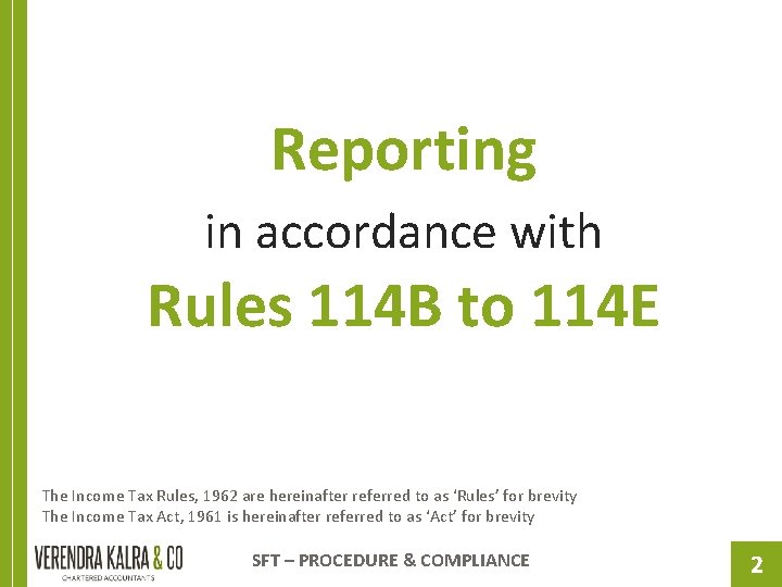 Reporting in accordance with Rules 114 B to 114 E The Income Tax Rules,