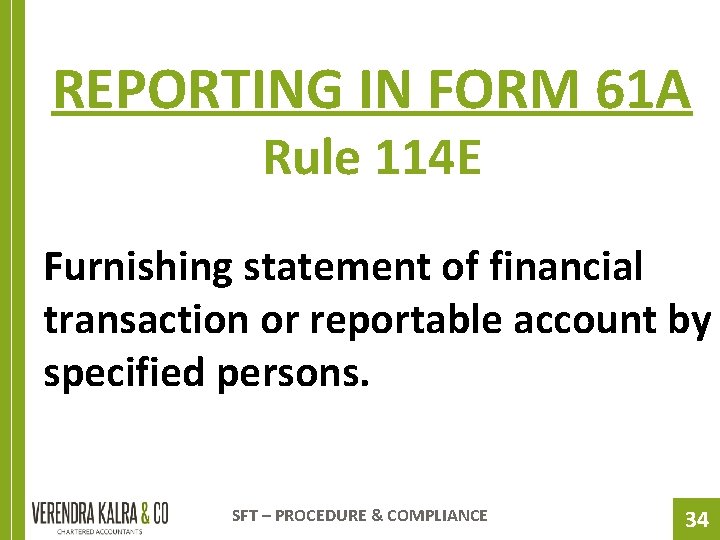 REPORTING IN FORM 61 A Rule 114 E Furnishing statement of financial transaction or