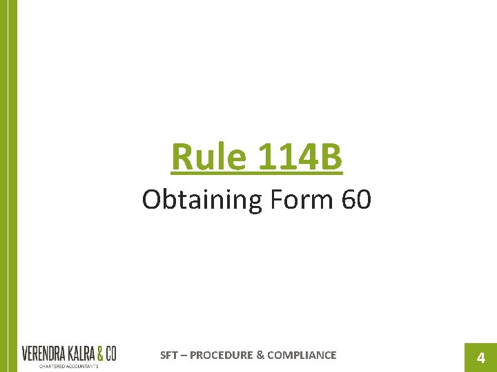 Rule 114 B Obtaining Form 60 SFT – PROCEDURE & COMPLIANCE 4 