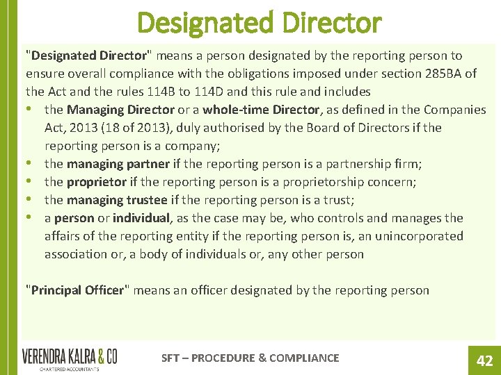 Designated Director "Designated Director" means a person designated by the reporting person to ensure
