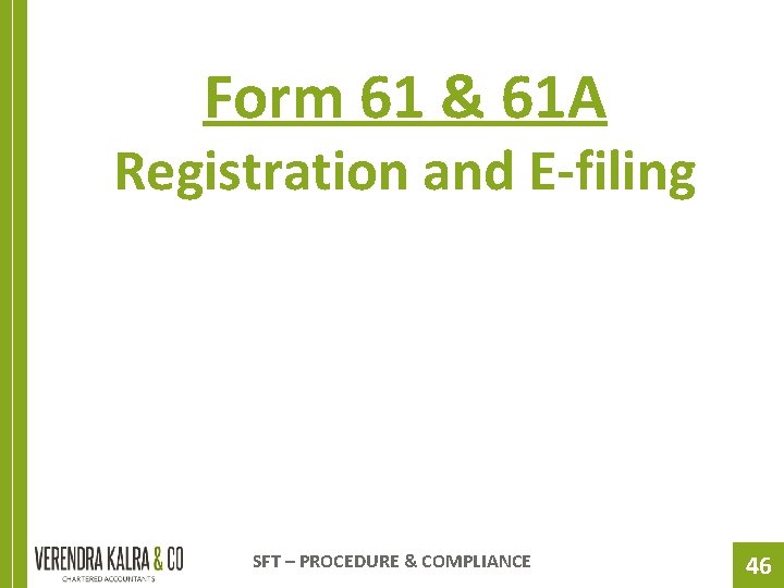 Form 61 & 61 A Registration and E-filing SFT – PROCEDURE & COMPLIANCE 46