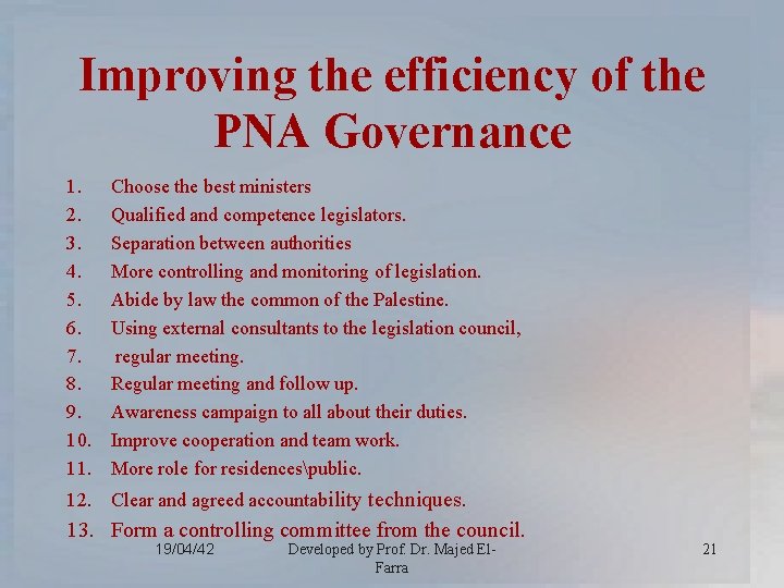 Improving the efficiency of the PNA Governance 1. 2. 3. 4. 5. 6. 7.