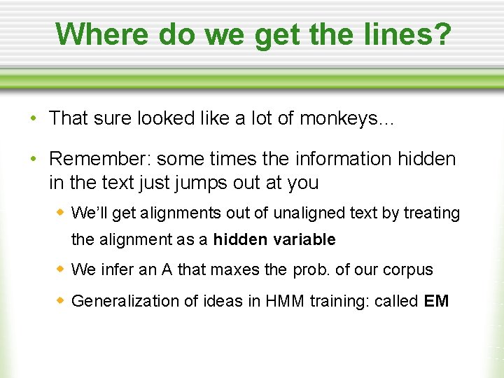 Where do we get the lines? • That sure looked like a lot of