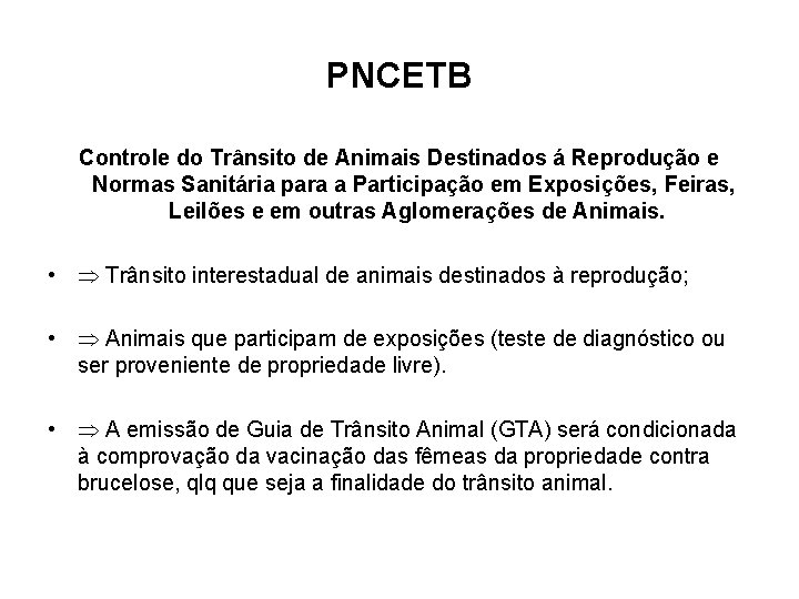PNCETB Controle do Trânsito de Animais Destinados á Reprodução e Normas Sanitária para a