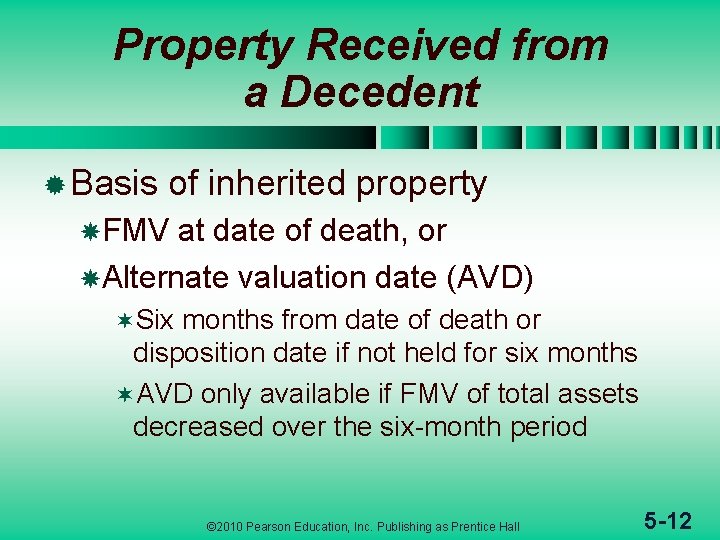 Property Received from a Decedent ® Basis of inherited property FMV at date of