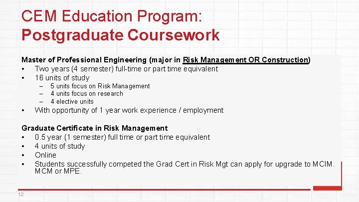 CEM Education Program: Postgraduate Coursework Master of Professional Engineering (major in Risk Management OR