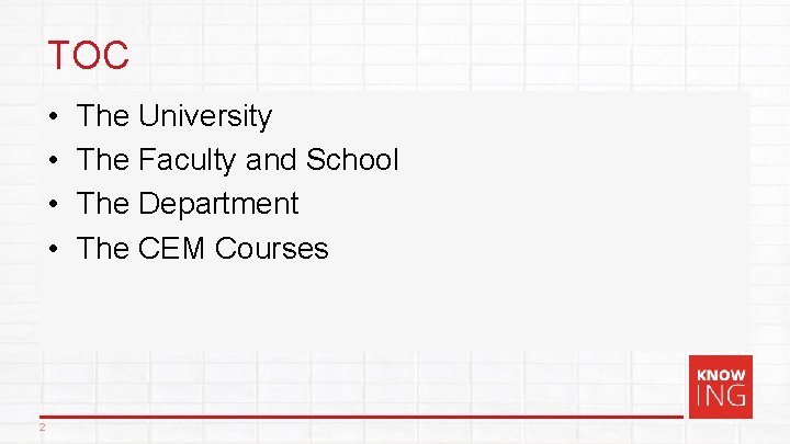 TOC • • 2 The University The Faculty and School The Department The CEM