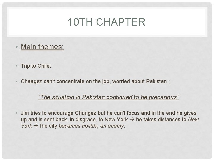 10 TH CHAPTER • Main themes: • Trip to Chile; • Chaagez can’t concentrate