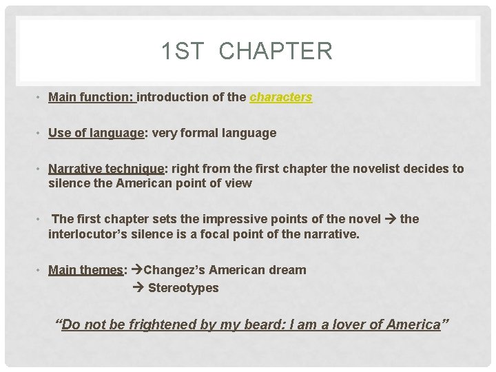 1 ST CHAPTER • Main function: introduction of the characters • Use of language: