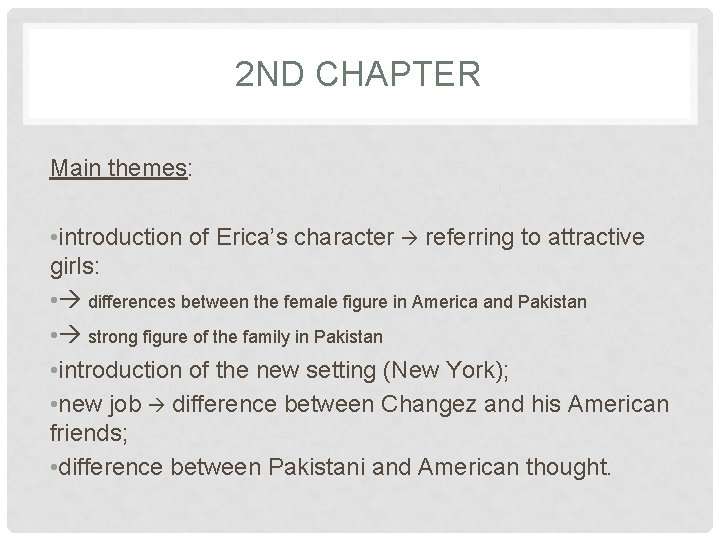 2 ND CHAPTER Main themes: • introduction of Erica’s character referring to attractive girls: