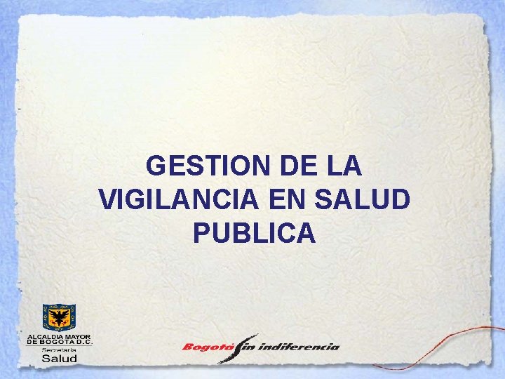 GESTION DE LA VIGILANCIA EN SALUD PUBLICA 