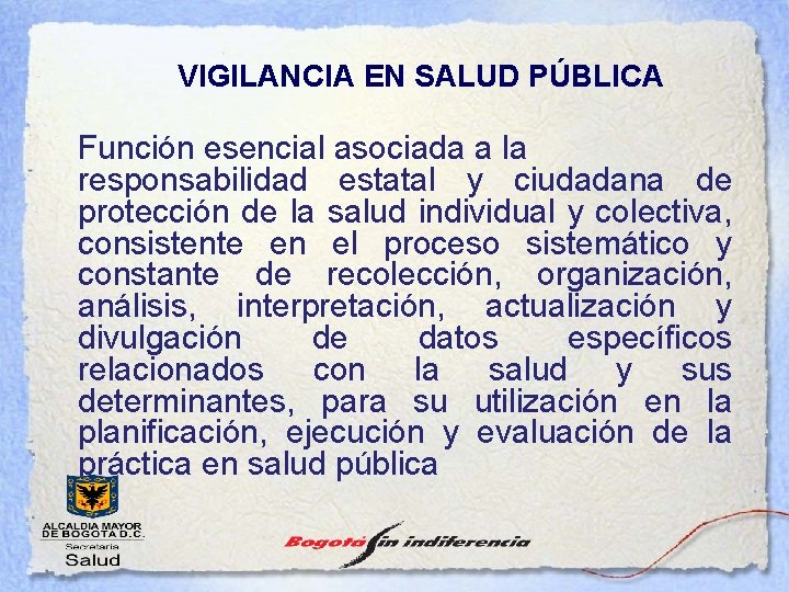 VIGILANCIA EN SALUD PÚBLICA Función esencial asociada a la responsabilidad estatal y ciudadana de