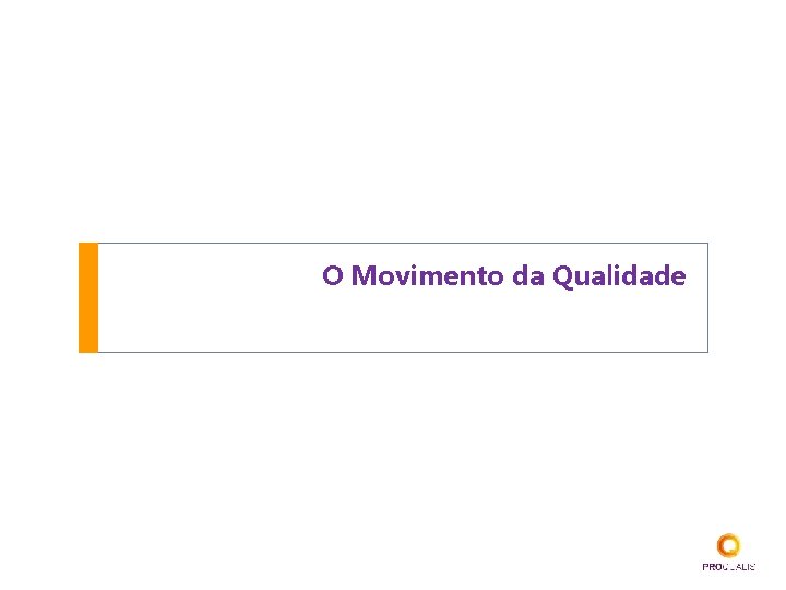 O Movimento da Qualidade 