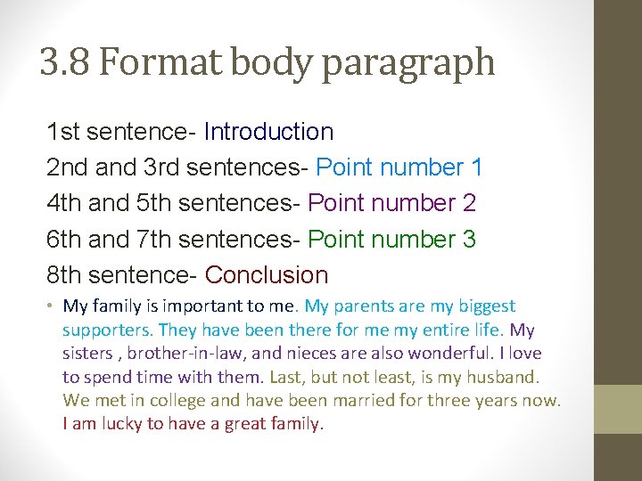 3. 8 Format body paragraph 1 st sentence- Introduction 2 nd and 3 rd