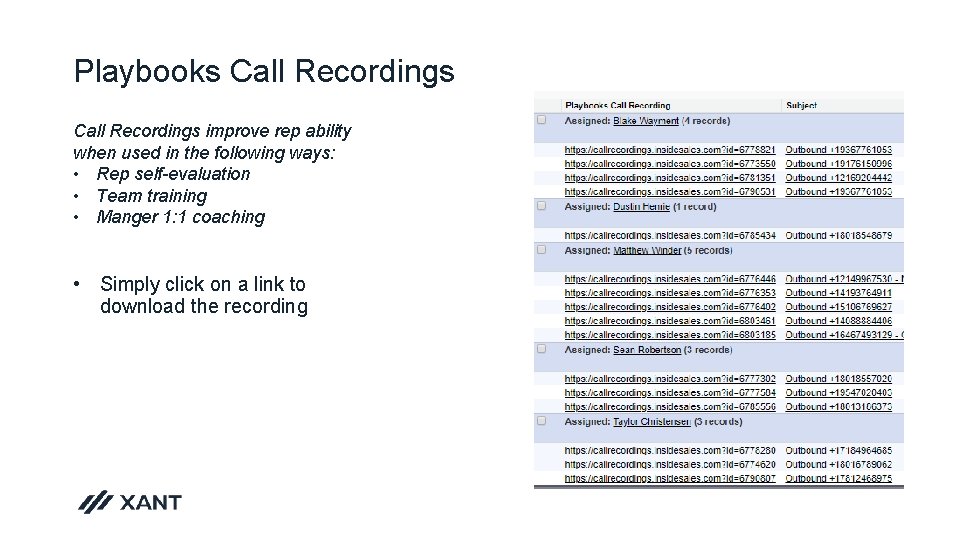 Playbooks Call Recordings improve rep ability when used in the following ways: • Rep