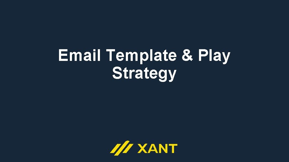 Email Template & Play Strategy 
