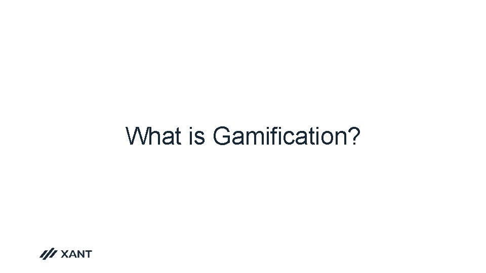 What is Gamification? 