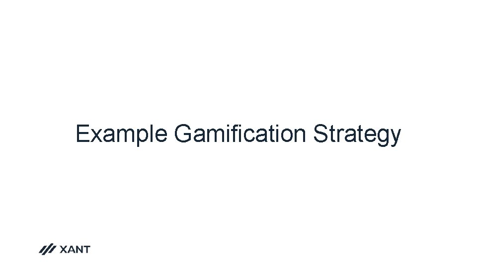 Example Gamification Strategy 