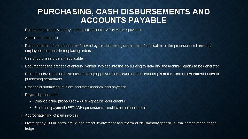 PURCHASING, CASH DISBURSEMENTS AND ACCOUNTS PAYABLE • Documenting the day-to-day responsibilities of the AP