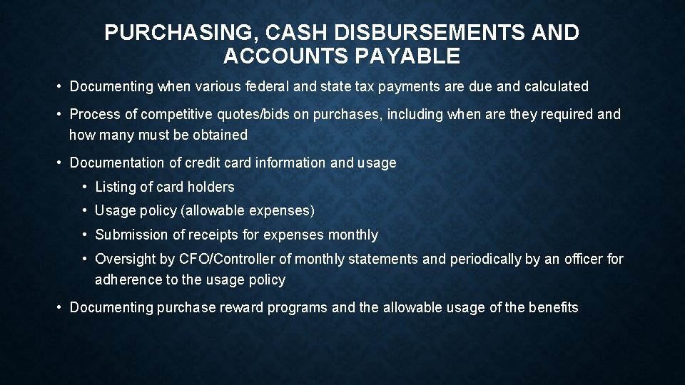 PURCHASING, CASH DISBURSEMENTS AND ACCOUNTS PAYABLE • Documenting when various federal and state tax