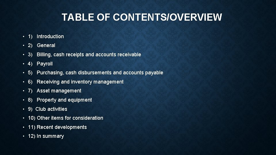 TABLE OF CONTENTS/OVERVIEW • 1) Introduction • 2) General • 3) Billing, cash receipts
