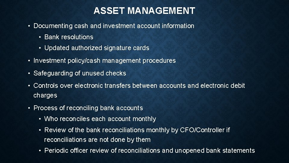 ASSET MANAGEMENT • Documenting cash and investment account information • Bank resolutions • Updated