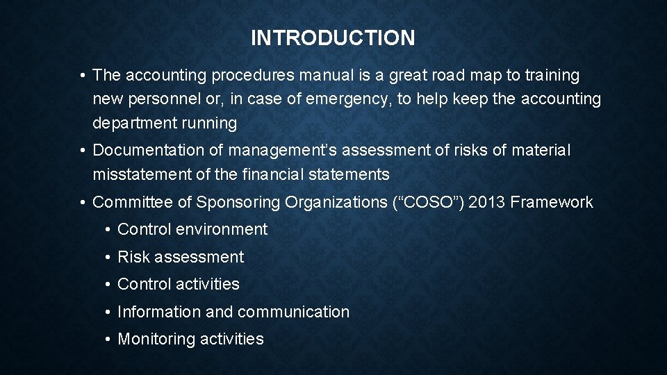 INTRODUCTION • The accounting procedures manual is a great road map to training new