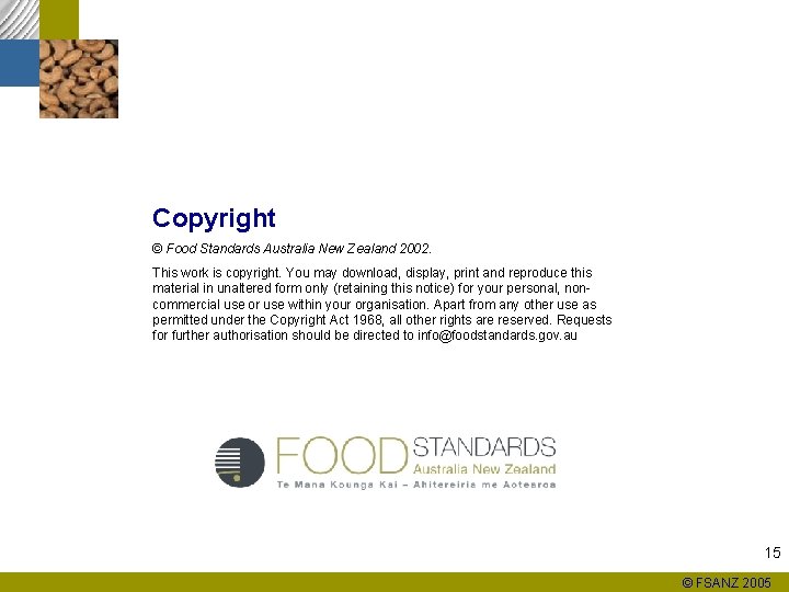 Copyright © Food Standards Australia New Zealand 2002. This work is copyright. You may
