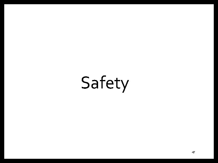 Safety 47 