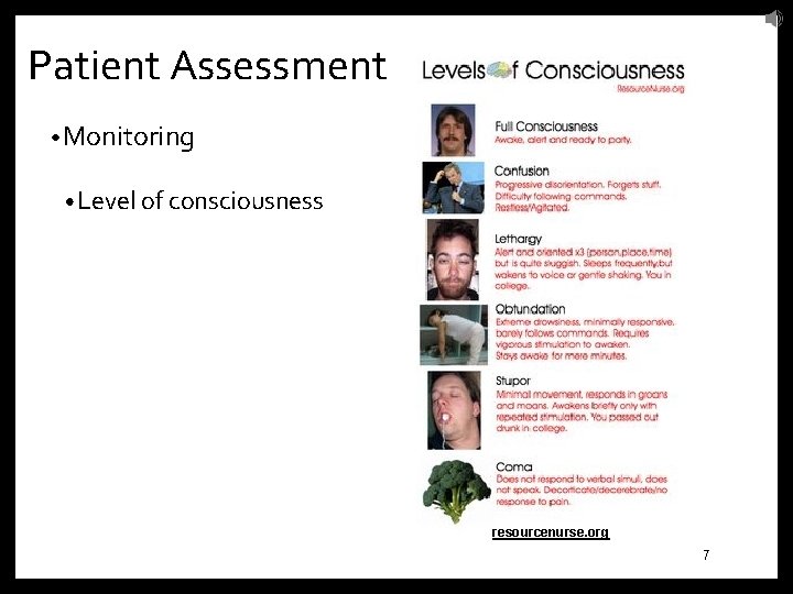 Patient Assessment • Monitoring • Level of consciousness resourcenurse. org/ 7 