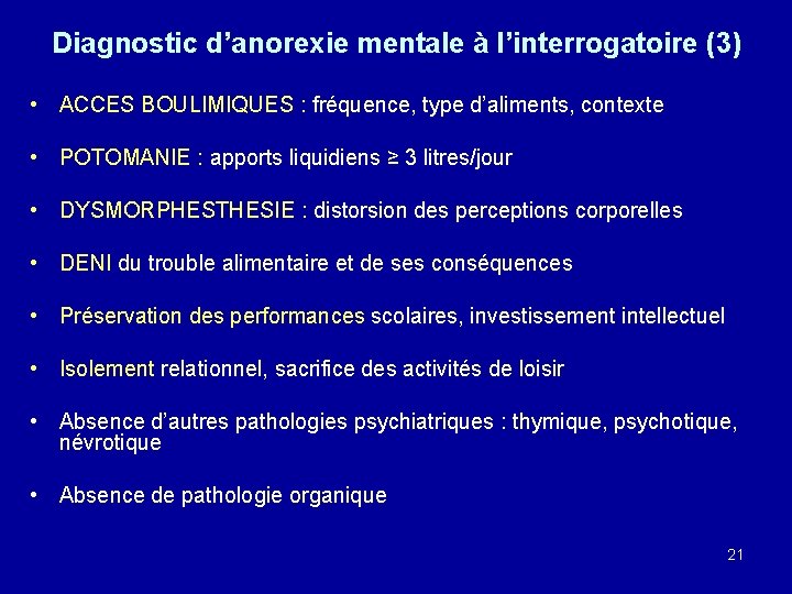 Diagnostic d’anorexie mentale à l’interrogatoire (3) • ACCES BOULIMIQUES : fréquence, type d’aliments, contexte