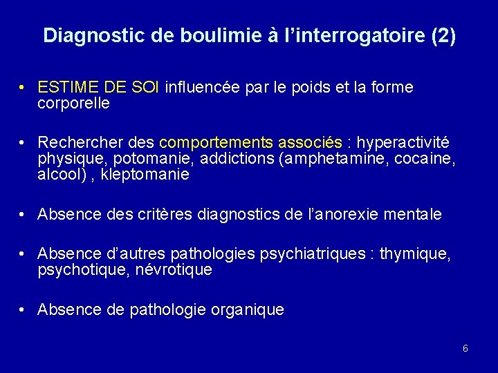 Diagnostic de boulimie à l’interrogatoire (2) • ESTIME DE SOI influencée par le poids