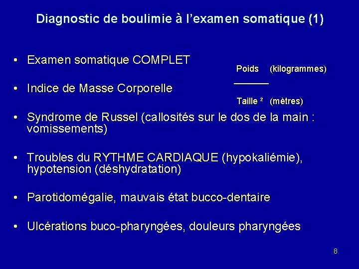 Diagnostic de boulimie à l’examen somatique (1) • Examen somatique COMPLET • Indice de