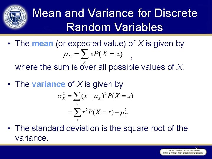 Mean and Variance for Discrete Random Variables • The mean (or expected value) of