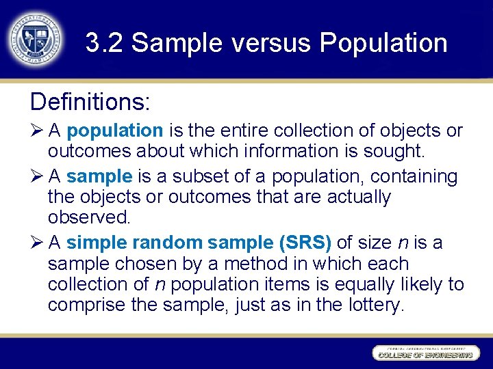 3. 2 Sample versus Population Definitions: Ø A population is the entire collection of