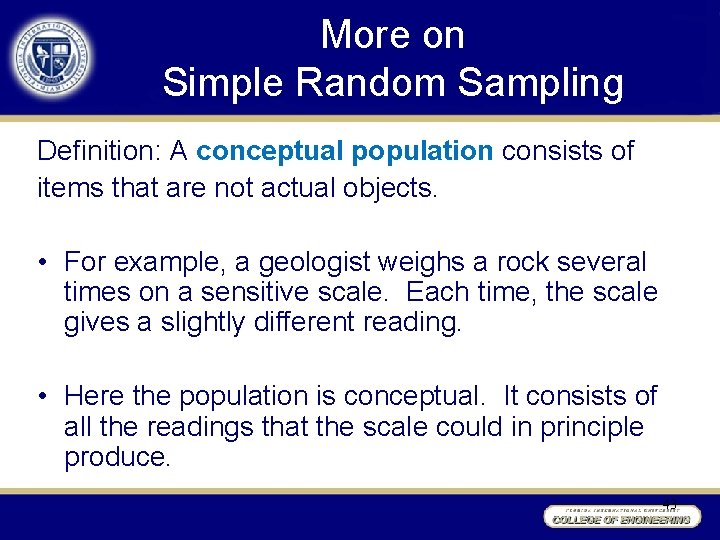 More on Simple Random Sampling Definition: A conceptual population consists of items that are